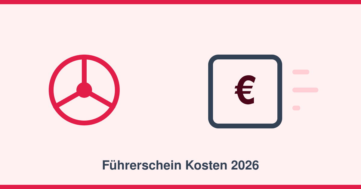 Führerschein Kosten 2026: Was der Klasse-B-Führerschein wirklich kostet
